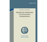 Alterität als Leitkonzept für historisches Interpretieren (Copertina rigida)