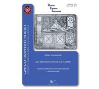 Alternanza scuola-lavoro. Analisi di percorsi curricolari nazionali e transnazionali
