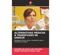 ALTERNATIVAS MÉDICAS À TRANSFUSÃO DE SANGUE: Estratégias clínicas, éticas e terapêuticas para a medicina sem sangue