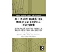 Alternative Acquisition Models and Financial Innovation: Special Purpose Acquisition Companies in Europe, and the Italian Legal Framework