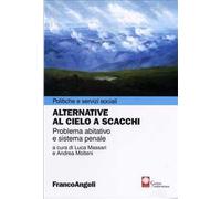 Alternative al cielo a scacchi. Problema abitativo e sistema penale