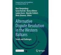 Alternative Dispute Resolution in the Western Balkans: Trends and Challenges