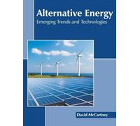 Alternative Energy: Emerging Trends and Technologies (Copertina rigida)
