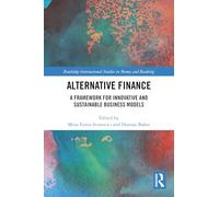 Alternative Finance: A Framework for Innovative and Sustainable Business Models