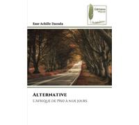 Alternative: L'Afrique de 1960 à nos jours