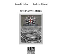 Libri Di Lullo Luca Alfonsi Andrea - Alternative London