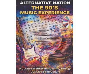 Alternative Nation: The 90’s Music Experience: A Curated Word Search Journey Through 90s Alternative Music and Culture! Word searches with easy to read print.