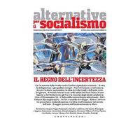 Alternative per il socialismo (2019). Vol. 54: Il regno dell'incertezza