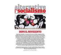 Alternative per il socialismo (2021). Vol. 59: Dopo il Novecento