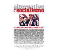 Alternative per il socialismo (2024). Vol. 74: La rivoluzione restauratrice