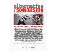 Alternative per il socialismo. Vol. 68: La lotta paga, la guerra no