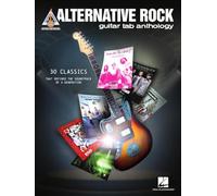 Alternative Rock Guitar Tab Anthology: 30 Classics That Defined the Soundtrack of a Generation