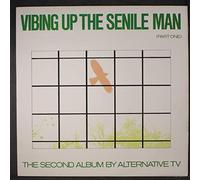 ALTERNATIVE TV - vibing up the senile man (part one)