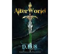 AlterWorld. Play to live. Vol. 1