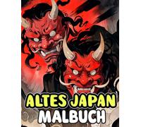 Altes Japan Malbuch: Färbung Seiten Der Japanischen Ikonen Der Kultur, Ästhetik Und Traditionellen Gegenstände Essen Gebäude Mythologie Menschen Usw. ... | Kinder Erwachsene Jugendliche Senioren