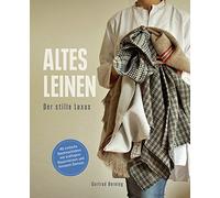 Altes Leinen: Der stille Luxus