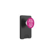 Altezza Ovviamente le ragazze basse sono testarde, ci rifiutiamo di crescere PopSockets PopWallet per MagSafe