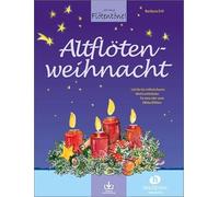 Altflötenweihnacht (mit Audio-Download): Leichte bis mittelschwere Weihnachtslieder für eine oder zwei Altblockflöten