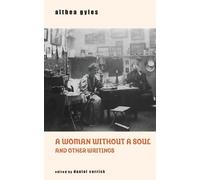 Althea Gyles A Woman Without a Soul and Other Writings (Tascabile)