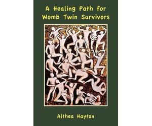 Althea Hayton A Healing Path for Womb Twin Survivors (Tascabile)
