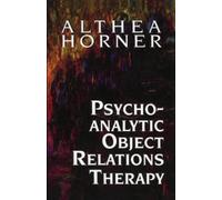 Althea J. Horner Psychoanalytic Object Relations Therapy (Copertina rigida)