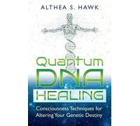 Althea S. Hawk Quantum DNA Healing (Tascabile)