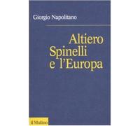 Altiero Spinelli e l'Europa