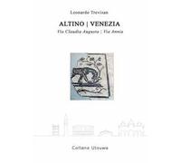 Altino. Venezia. Via Claudia Augusta. Via Annia