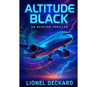 Altitude Black: Some flights change everything. This one could change the world