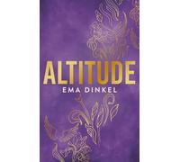 Altitude: Le best-seller de Ema Dinkel en format poche