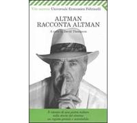 Altman racconta Altman