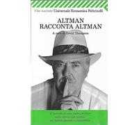 Altman racconta Altman