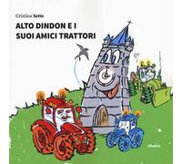 Alto Dindon e i suoi amici trattori
