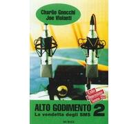 Alto godimento. La vendetta degli SMS (Vol. 2)