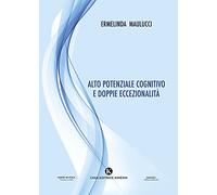 Alto potenziale cognitivo e doppie eccezionalità