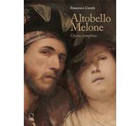 Altobello Melone. Opera completa - [Officina Libraria]