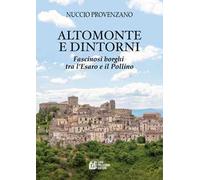 Altomonte e dintorni. Fascinosi borghi tra l’Esaro e il Pollino