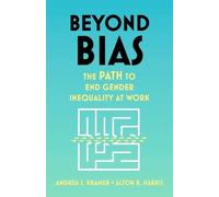 Alton B. Harris Andrea S. Kramer Beyond Bias (Copertina rigida)