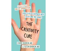 Alton Barron Carrie Barron The Creativity Cure (Tascabile)