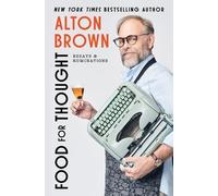 Alton Brown Food for Thought (Copertina rigida)