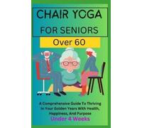 Alton Chair Yoga for Seniors Over 60 (Tascabile)