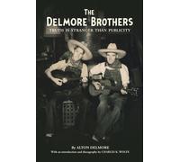 Alton Delmore The Delmore Brothers (Tascabile)