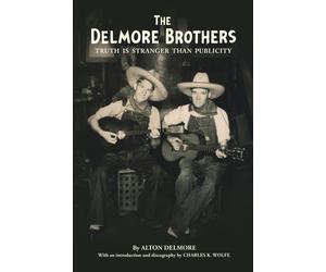 Alton Delmore The Delmore Brothers (Tascabile)