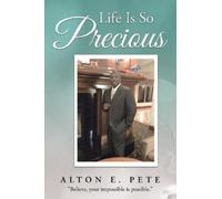 Alton E Pete Life Is So Precious (Tascabile)