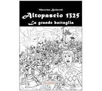 Altopascio 1325. La grande battaglia