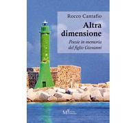 Altra dimensione. Poesie in memoria del figlio Giovanni