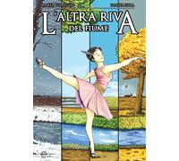 ALTRA RIVA DEL FIUME (L') - Comeglio Marta - 2023 - Le mille e una pagina