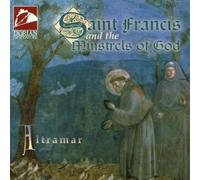 ALTRAMAR MEDIEVAL MUSIC ENSEMBLE (ensemble) - Saint Francis and Minstrels