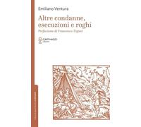 Altre condanne, esecuzioni e roghi