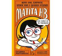 Altre idee, sorprese, storie vere e scherzi d'estate di Matita HB